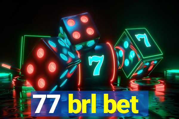 77 brl bet
